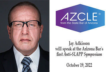 Jay Adkisson to speak at Arizona Bar's First Anti-SLAPP Symposium